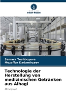 Technologie der Herstellung von medizinischen Getränken aus Alhagi 6205757834 Book Cover