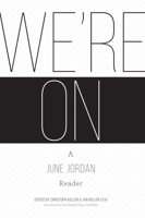 We're On: A June Jordan Reader 193858435X Book Cover