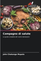 Compagno di salute: La guida completa del vostro benessere 620590537X Book Cover
