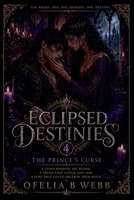 Eclipsed Destinies: The Prince’s Curse 1991379102 Book Cover