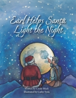 Earl Helps Santa Light the Night B0GTMJNSWH Book Cover