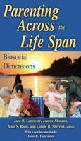 Parenting Across the Life Span: Biosocial Dimensions 0202363821 Book Cover