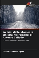 La crisi delle utopie: la sinistra nei romanzi di Antonio Callado 6209108024 Book Cover