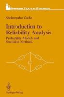 Introduction to Reliability Analysis: Probability Models and Statistical Methods 1461276977 Book Cover