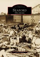 Seaford, Delaware (Images of America: Delaware) 0738502073 Book Cover