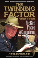 The Twinning Factor: McGee Faces A Conundrum 1637470290 Book Cover