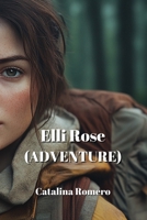 Elli Rose (ADVENTURE) B0DPN7F2JX Book Cover