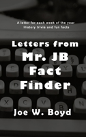 Letters from Mr. J B Fact Finder 1953904890 Book Cover