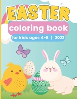 Easter Coloring Book For Kids Ages 4-8 2022 B09TFF77TN Book Cover