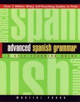 Advanced Spanish Grammar: A Self-Teaching Guide (Wiley Self-Teaching Guides) 0471134481 Book Cover