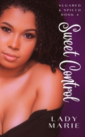 Sweet Control (Sugared and Spiced) B0F6N968G2 Book Cover