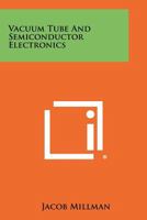 Vacuum Tube And Semiconductor Electronics 1258328801 Book Cover