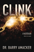 Clink: Freedom from the Chains! 1545672423 Book Cover