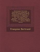 Dictionnaire Universel, Historique Et Comparatif De Toutes Les Religions Du Monde: Comprenant Le Judaisme, Le Christianisme, Le Paganisme ...... (French Edition) 1275126502 Book Cover