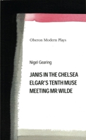 Janis in the Chelsea (Ball and Chain)/Elgar's Tenth Muse/Meeting Mr. Wilde 1840021616 Book Cover