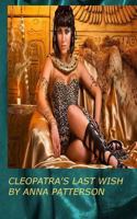 Cleopatra's Last Wish 149365215X Book Cover