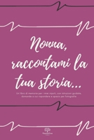 Nonna raccontami la tua storia | Il libro della memoria | Idea regalo per la nonna da scrivere insieme.: Un libro di memorie per i miei nipoti, con ... porpora granata bordeaux (Italian Edition) 1672720338 Book Cover