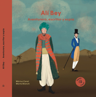 Alí Bey: Aventurero, escritor y espía / Adventurer, writer and spy (Nuestros Ilustres) (Spanish Edition) 8417137939 Book Cover