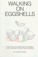 Walking on Eggshells: Practical Counsel for Women In or Leaving an Abusive Relationship 1884244114 Book Cover