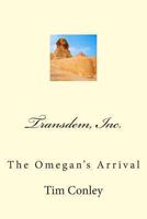 Transdem, Inc.: The Omegan's Arrival 1479106879 Book Cover