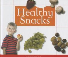 Healthy Snacks (Healthy Eating with MyPlate) 1623236002 Book Cover