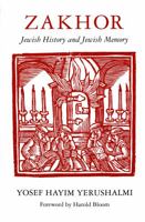 Zakhor: Jewish History and Jewish Memory 0295975199 Book Cover