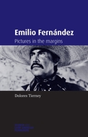 Emilio Fernandez: Pictures in the Margins 0719088445 Book Cover