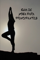 Guía de Yoga para principiantes (Spanish Edition) 1710297298 Book Cover