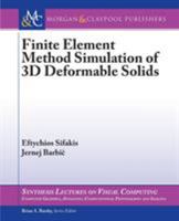 Finite Element Method Simulation of 3D Deformable Solids 303101457X Book Cover