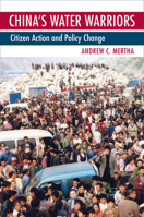 China's Water Warriors: Citizen Action and Policy Change 0801446368 Book Cover