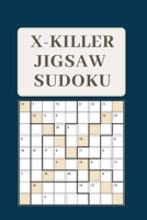 X-Killer Jigsaw Sudoku: 185 Fantastic Puzzles 1677349859 Book Cover