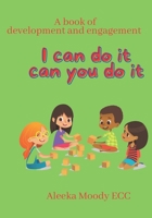 I Can Do it Can You?: 2 year olds B0962FMLMQ Book Cover