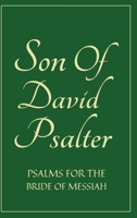 Son Of David Psalter: Psalms for the Bride of Messiah B0GRX86M4C Book Cover