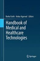 Handbook of Medical and Healthcare Technologies 1461484944 Book Cover