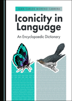 Iconicity in Language: An Encyclopaedic Dictionary 1527547418 Book Cover