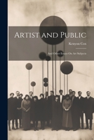 Artist and Public: And Other Essays On Art Subjects 102175319X Book Cover