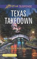 Texas Takedown 037367824X Book Cover