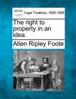 The Right to Property in an Idea 1240105703 Book Cover