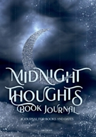 Midnight Thoughts: A journal for books and dates 375432473X Book Cover