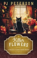 Killer Flowers: A Christie's Flower Shoppe Mystery: A Christie's Flower Shoppe 1957127198 Book Cover