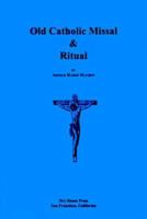Old Catholic Missal and Ritual 1883938090 Book Cover