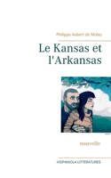 Le Kansas et l'Arkansas 2322251151 Book Cover