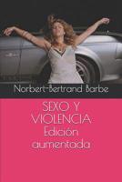 SEXO Y VIOLENCIA Edici�n aumentada 1081430591 Book Cover