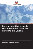 Le chef de district et la responsabilité dans les districts du Ghana (French Edition) 6208092353 Book Cover