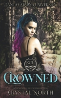 Crowned: Santa Catalina University B0F13G937X Book Cover