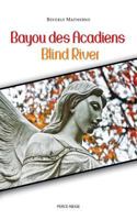 Bayou des Acadiens / Blind River 2896911464 Book Cover