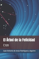 El Árbol de la Felicidad: C120 (Spanish Edition) B0GVSQL6K7 Book Cover