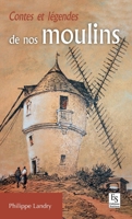 Contes et légendes de nos moulins (Provinces Mosaïques) (French Edition) 2813808113 Book Cover