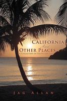 California And Other Places: A Collection of Truth and Lies 0595483321 Book Cover