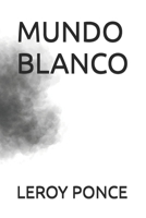 MUNDO BLANCO (Spanish Edition) B0FLVMFQSR Book Cover